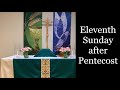 Eleventh Sunday after Pentecost 8.4.2024 #Eucharist #Pentecost #anglican