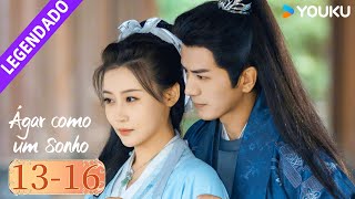 ÁGAR COMO UM SONHO EP13-16 🏵️ Li Jiulin / Zhang Yazhuo / Ran Xu / Ma Junke | YOUKU