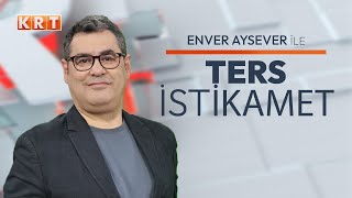 #CANLI | Enver Aysever ile Ters İstikamet | 08.01.2025 | #KRT