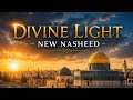  Divine Light #nasheed#new#likesharesubscribe 