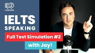 IELTS Speaking: FULL TEST SIMULATION with Jay! #2