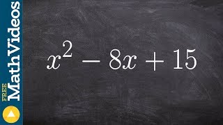 Factoring a trinomial with a equal to one, x^2 - 8x + 15