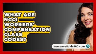 What Are NCCI Workers' Compensation Class Codes? -  InsuranceGuide360.com