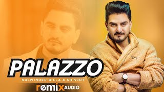 Palazzo (Audio Remix) | Kulwinder Billa | Shivjot | Aman Hayer | Himanshi Khurana | Remix Songs 2019