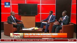 Fmr Army Colonel Backs $1bn Insurgency Fund,Insists On Transparency \u0026 Accountability Pt.2