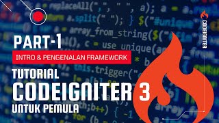 Belajar CodeIgniter 3 - Pengenalan Framework (Intro)