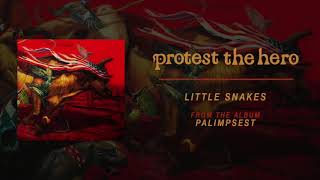 Protest The Hero | Little Snakes (Official Audio)