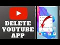 How to Delete YouTube App From Your Android Phone (2023)