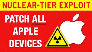 ⚠️ Patch NOW ⚠️ - Devastating "NUCLEAR-TIER" Apple Exploit Found