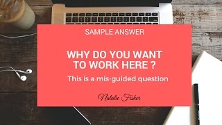 Why do you want to work here   interview question