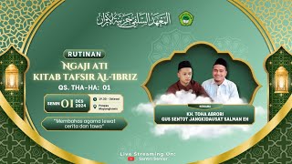 [LIVE] RUTINAN NGAJI ATI KITAB TAFSIR AL-IBRIZ QS THAHA: 01 || KH TOHA ABRORI