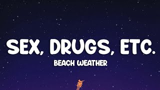 Beach Weather - Sex, Drugs, Etc. (Lyrics) sped up