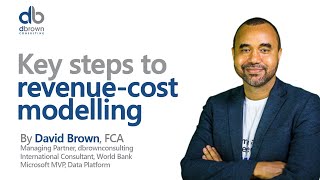 Key steps to revenue-cost modelling