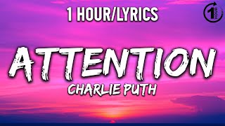 Attention - Charlie Puth [ 1 Hour/Lyrics ] - 1 Hour Selection