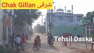 Chak Gillan شرقی a village of tehsil Daska..