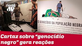 Deputado arranca cartaz sobre genocídio negro e provoca reações na Câmara