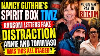 Nancy Guthrie Spirit Box: Was the Bitcoin Ransom a Distraction? Annie, Tomaso & TMZ