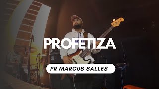 Profetiza Pr Marcus Salles | #basscam Davi Henrique