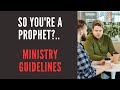 So, You're a Prophet?.. 10 Ministry Guidelines for Prophets (Part One)