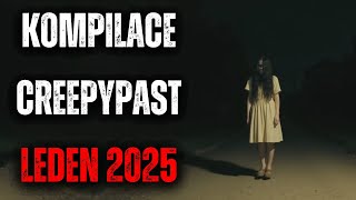 KOMPILACE CREEPYPAST LEDEN 2025