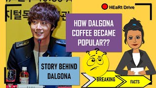 How Dalgona Coffee became popular | Story Behind | Breaking facts | HEaRt Drive