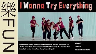 I Wanna Try Everything Line Dance--世界排舞  樂FUN--Level:Intermediate