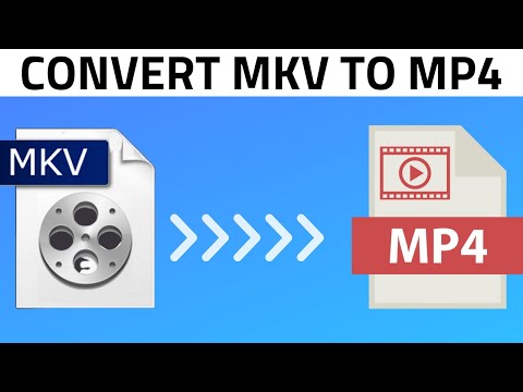 How to Convert MKV to MP4 MKV to MP4 Converter