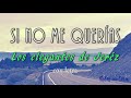 Si no me querías - Los Elegantes de Jerez (rolas con letra/lyric)