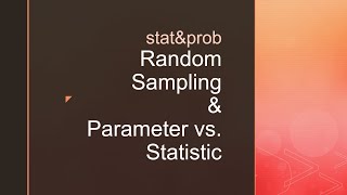 2022-03-01 Statistics & Probability M3: Random Sampling and Parameter vs Statistic