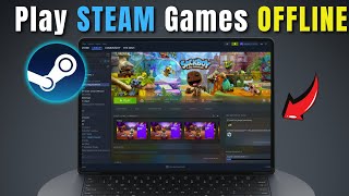 How to Play STEAM Games OFFLINE