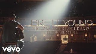 Brett Young - In Case You Didn't Know (Behind The Scenes)