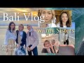 NGEVLOG Seharian sama SISTERS✨Our Bali Trip!