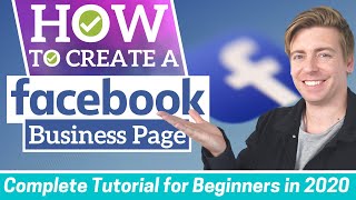 How to Create a Facebook Business Page in 2020 (COMPLETE BEGINNERS GUIDE)
