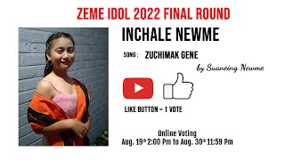 Enchale Newme -Zuchi Mak Gene(Song B) | Final Round ( Zeme Idol 2022)