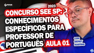 Concurso SEE SP 2023: Conhecimentos Específicos para Professor de Português - Aula 01