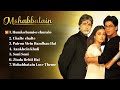 Mohabbatein Movie All Songs | Shah Rukh Khan | Aishwarya Rai | #viralvideo #love #lovesong