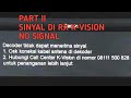 masalah receiver k vision tidak ada sinyal part II