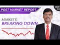 Markets BREAKING DOWN | Post Market Report 13-Oct-22