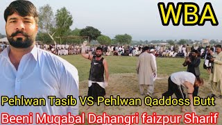 Pehlwan Tasib WBA Dahangri faizpurSharif Vs Pehlwan QaddossButt kotli  Beeni Muqabla Fazipur sharif