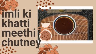 Sweet and sour tamarind chutney | Imli ki khatti meethi chutney | Foods And Flavors