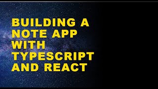 Building a Simple Note Application with React, TypeScript, and Context API | Beginner's Tutorial