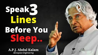 Speak 3 Lines Before You Sleep | APJ Abdul Kalam Motivational Quotes | APJ Abdul kalam Quotes