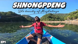 Conquered an Adventure of a lifetime—SHNONGPDENG•The Most Cleanest River - UMNGOT•MEGHALAYA (EP–2)