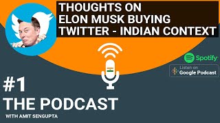 Elon musk bought twitter - Indian context | Amit Sengupta Podcast