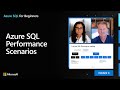 Azure SQL Performance Scenarios | Azure SQL for beginners (Ep. 37)