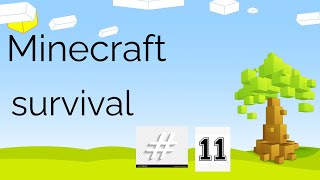 Minecraft survival #11