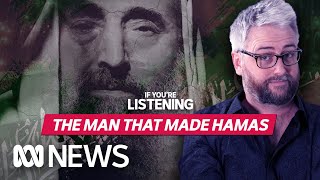 Israel Gaza War: The Man That Created Hamas | If You’re Listening