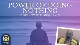 Power of Doing Nothing | Zurich, Switzerland | Svayam Bhagavan Keshava Maharaja