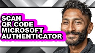 How to Scan Qr Code Microsoft Authenticator (only Way)