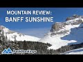 Mountain Review: Banff Sunshine Village, Canada